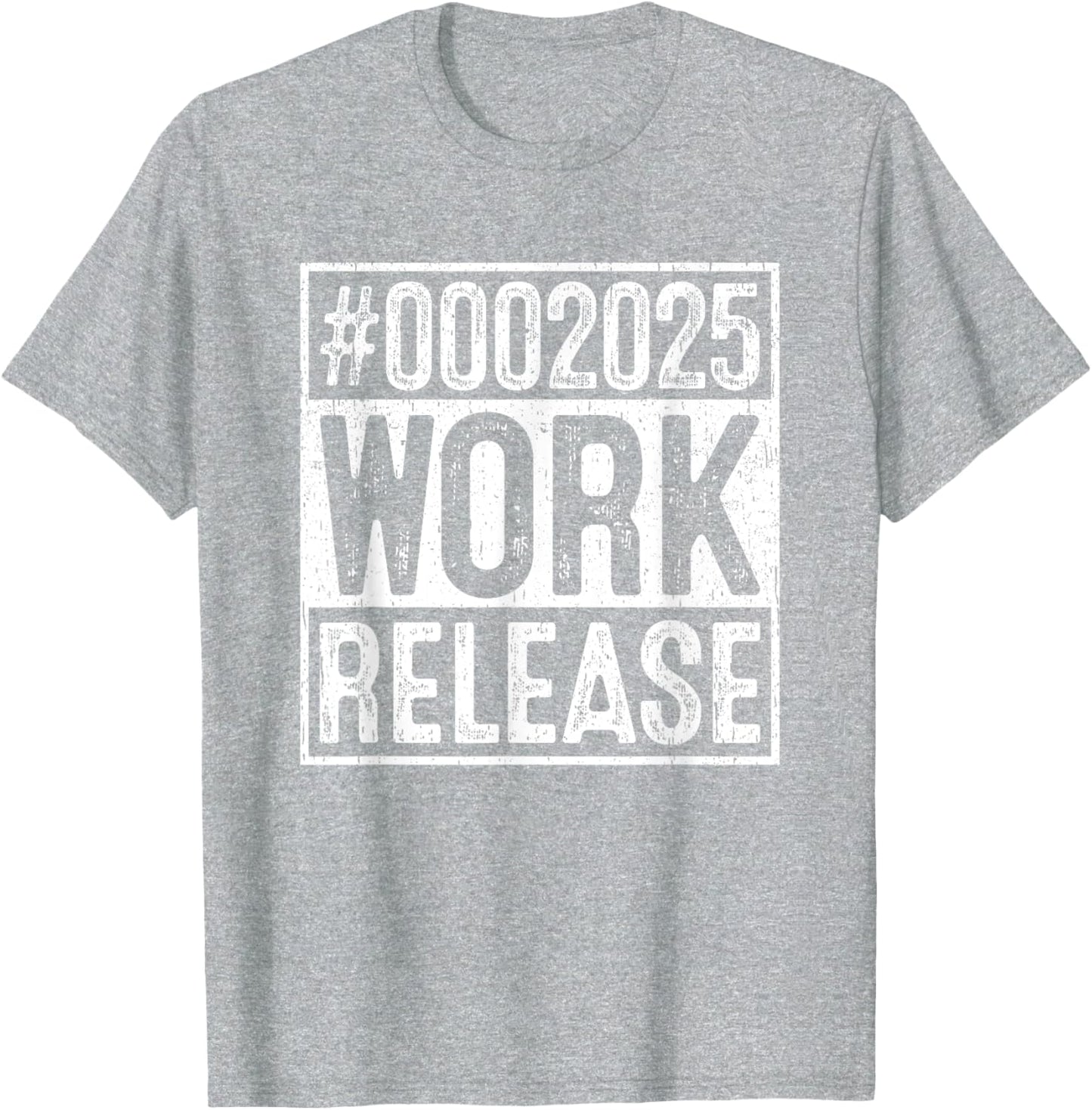 #0002025 Work Release Countdown Humor