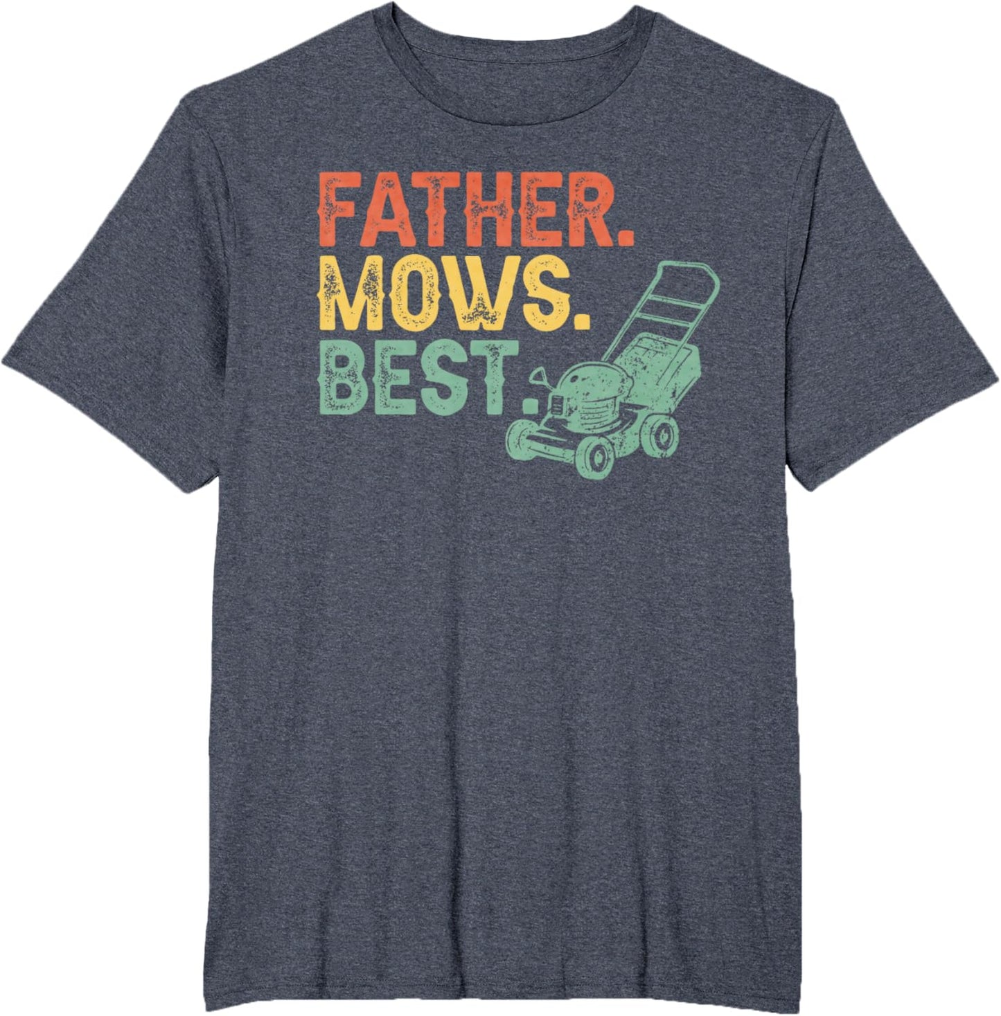 Father Mows Best Vintage Lawnmower Funny Father's Day