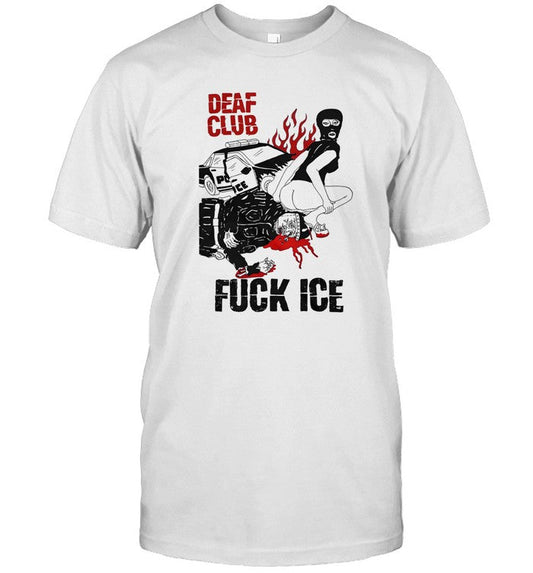 2025 Deaf Club Club Fuck Ice T Shirt