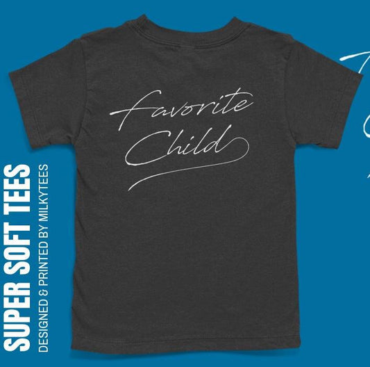 Favorite Child T-Shirt, Funny T-Shirt for Family, Gift for Son or Daughter, T-Shirt for Son, T-Shirt for Daughter, Gift for Family.